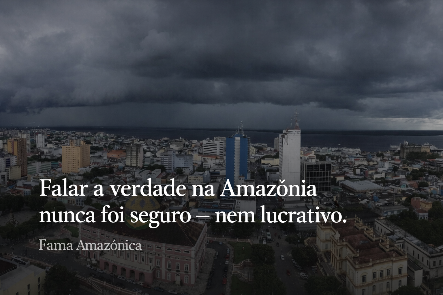 O que será da Amazônia? E o que será da Fama Amazônica?