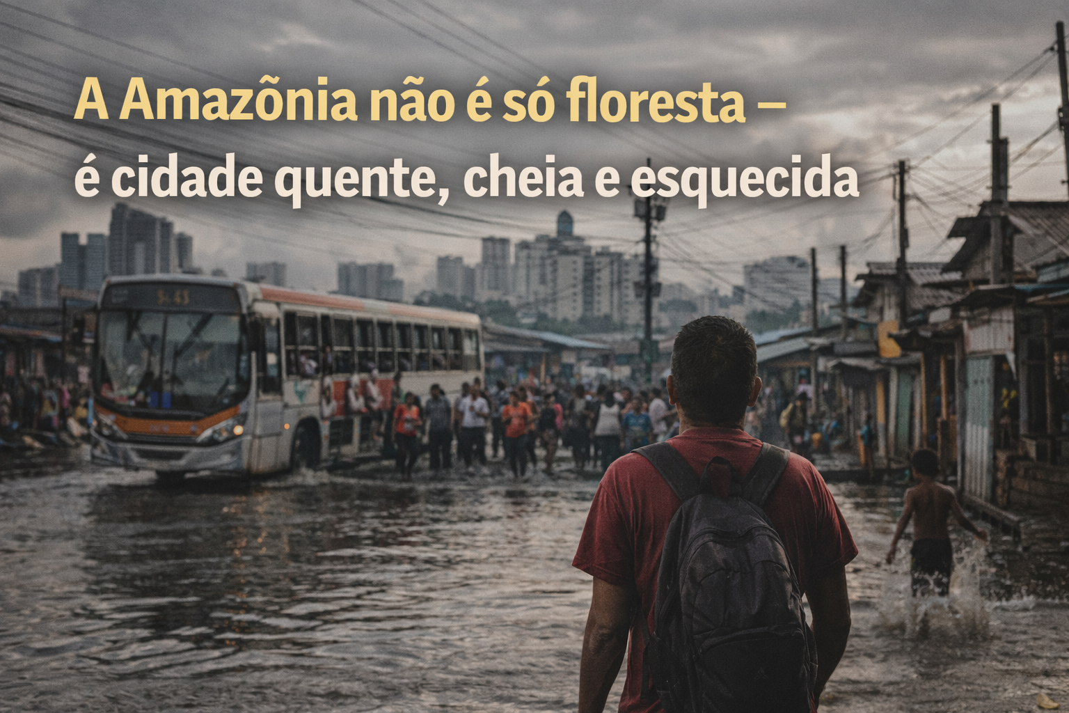 A Amazônia não é só floresta — é cidade quente, cheia e esquecida