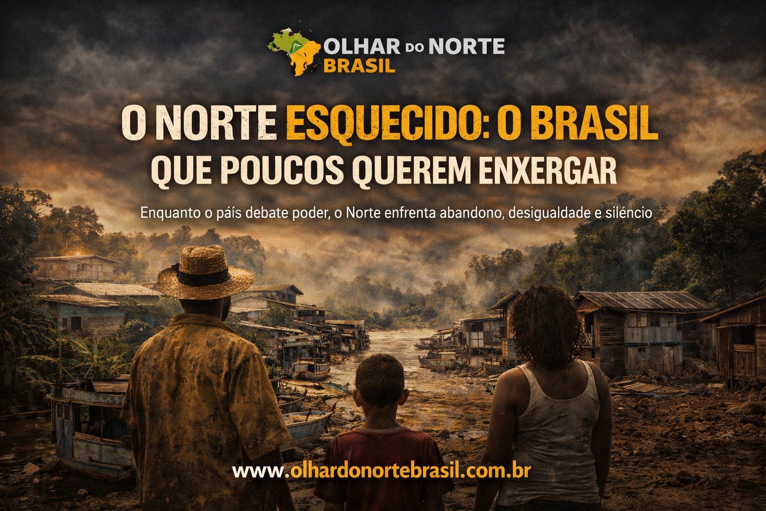 O Norte esquecido: o Brasil que poucos querem enxergar
